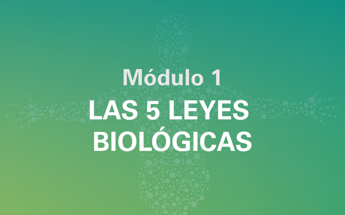 Módulo 01 — Las 5 Leyes Biológicas